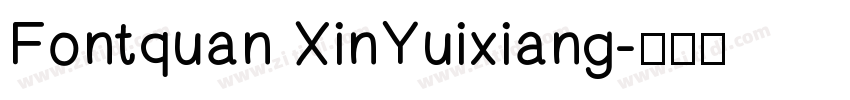 Fontquan XinYuixiang字体转换